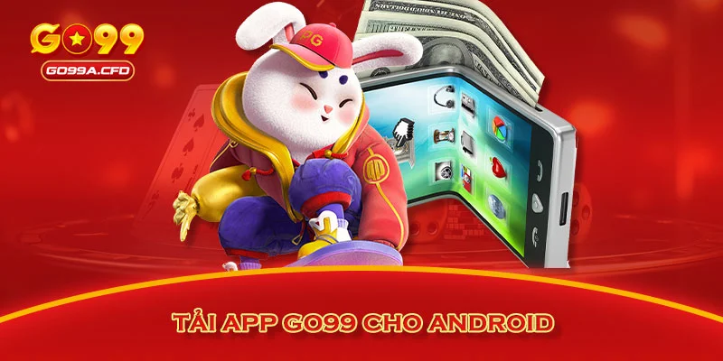 Tải app GO99 cho Android