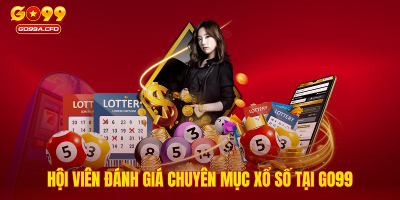 Hội viên đánh giá chuyên mục xổ số tại GO99