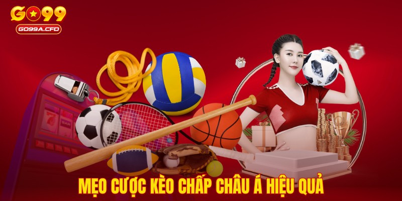 Mẹo cược kèo chấp Châu Á hiệu quả