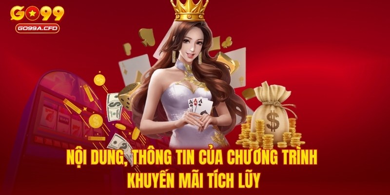 Nội dung, thông tin của chương trình khuyến mãi tích lũy